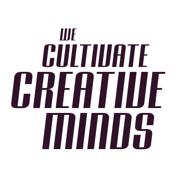 We Cultivate Creative Minds